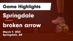 Springdale  vs broken arrow Game Highlights - March 9, 2023