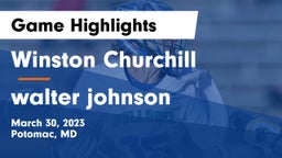 Winston Churchill  vs walter johnson Game Highlights - March 30, 2023