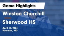Winston Churchill  vs Sherwood HS Game Highlights - April 19, 2024