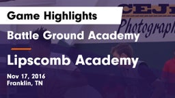 Battle Ground Academy  vs Lipscomb Academy Game Highlights - Nov 17, 2016