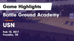 Battle Ground Academy  vs USN Game Highlights - Feb 10, 2017