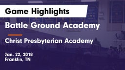 Battle Ground Academy  vs Christ Presbyterian Academy Game Highlights - Jan. 22, 2018