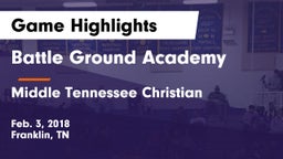 Battle Ground Academy  vs Middle Tennessee Christian Game Highlights - Feb. 3, 2018