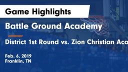 Battle Ground Academy  vs District 1st Round vs. Zion Christian Academy Game Highlights - Feb. 6, 2019