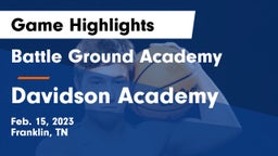 Battle Ground Academy  vs Davidson Academy  Game Highlights - Feb. 15, 2023