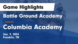 Battle Ground Academy  vs Columbia Academy  Game Highlights - Jan. 9, 2024