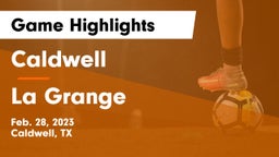 Caldwell  vs La Grange  Game Highlights - Feb. 28, 2023