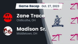 Recap: Zane Trace  vs. Madison Sr.  2023