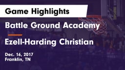 Battle Ground Academy  vs Ezell-Harding Christian  Game Highlights - Dec. 16, 2017