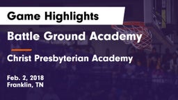 Battle Ground Academy  vs Christ Presbyterian Academy Game Highlights - Feb. 2, 2018