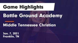 Battle Ground Academy  vs Middle Tennessee Christian Game Highlights - Jan. 7, 2021