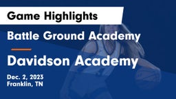 Battle Ground Academy  vs Davidson Academy  Game Highlights - Dec. 2, 2023