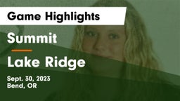 Summit  vs Lake Ridge Game Highlights - Sept. 30, 2023