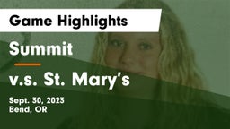Summit  vs v.s. St. Mary’s Game Highlights - Sept. 30, 2023