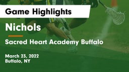 Nichols  vs Sacred Heart Academy Buffalo Game Highlights - March 23, 2022