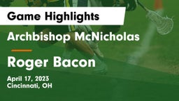 Archbishop McNicholas  vs Roger Bacon  Game Highlights - April 17, 2023