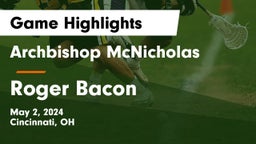 Archbishop McNicholas  vs Roger Bacon  Game Highlights - May 2, 2024