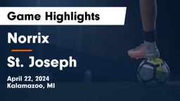 Norrix  vs St. Joseph  Game Highlights - April 22, 2024