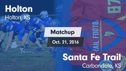 Matchup: Holton  vs. Santa Fe Trail  2016