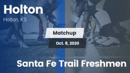 Matchup: Holton  vs. Santa Fe Trail Freshmen 2020