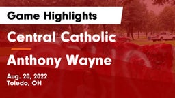 Central Catholic  vs Anthony Wayne  Game Highlights - Aug. 20, 2022