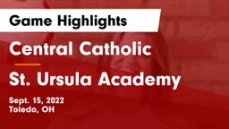 Central Catholic  vs St. Ursula Academy  Game Highlights - Sept. 15, 2022