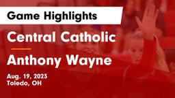 Central Catholic  vs Anthony Wayne  Game Highlights - Aug. 19, 2023
