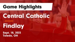 Central Catholic  vs Findlay  Game Highlights - Sept. 18, 2023
