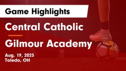 Central Catholic  vs Gilmour Academy  Game Highlights - Aug. 19, 2023