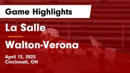 La Salle  vs Walton-Verona  Game Highlights - April 12, 2023