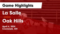 La Salle  vs Oak Hills  Game Highlights - April 6, 2024