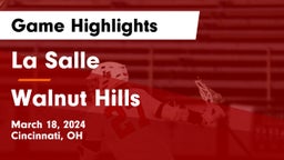 La Salle  vs Walnut Hills  Game Highlights - March 18, 2024