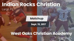 Matchup: Indian Rocks vs. West Oaks Christian Academy 2017