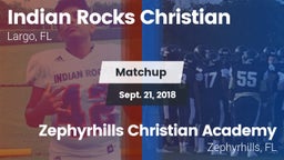 Matchup: Indian Rocks vs. Zephyrhills Christian Academy  2018
