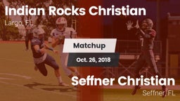 Matchup: Indian Rocks vs. Seffner Christian  2018