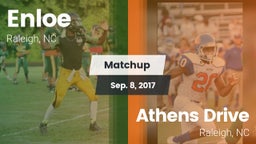Matchup: Enloe  vs. Athens Drive  2017