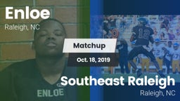 Matchup: Enloe  vs. Southeast Raleigh  2019