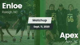 Matchup: Enloe  vs. Apex  2020