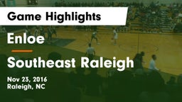 Enloe  vs Southeast Raleigh  Game Highlights - Nov 23, 2016