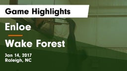Enloe  vs Wake Forest  Game Highlights - Jan 14, 2017