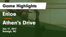 Enloe  vs Athen's Drive Game Highlights - Jan 17, 2017