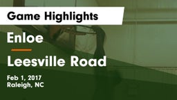 Enloe  vs Leesville Road  Game Highlights - Feb 1, 2017