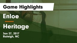 Enloe  vs Heritage Game Highlights - Jan 27, 2017