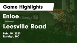 Enloe  vs Leesville Road  Game Highlights - Feb. 10, 2023