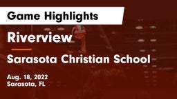 Riverview  vs Sarasota Christian School Game Highlights - Aug. 18, 2022