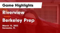 Riverview  vs Berkeley Prep  Game Highlights - March 15, 2022