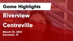 Riverview  vs Centreville  Game Highlights - March 25, 2024