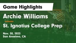 Archie Williams  vs St. Ignatius College Prep Game Highlights - Nov. 30, 2023