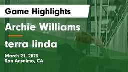 Archie Williams  vs terra linda Game Highlights - March 21, 2023