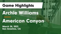 Archie Williams  vs American Canyon  Game Highlights - March 28, 2023